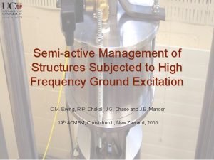 Semiactive Management of Structures Subjected to High Frequency