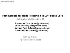 draftesalemplsldpnodefrr00 Fast Reroute for Node Protection in LDPbased
