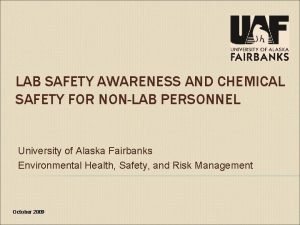 LAB SAFETY AWARENESS AND CHEMICAL SAFETY FOR NONLAB