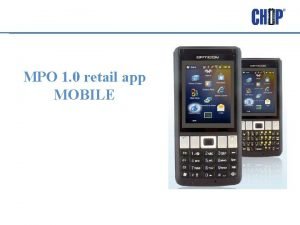 MPO 1 0 retail app MOBILE MPO 1