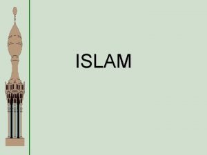 ISLAM Islam An Abrahamic Religion Z Muslims are