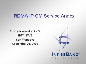 RDMA IP CM Service Annex Arkady Kanevsky Ph