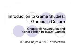 Introduction to Game Studies Games in Culture Chapter