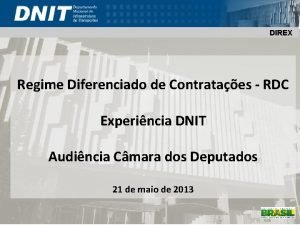 DIREX Regime Diferenciado de Contrataes RDC Experincia DNIT