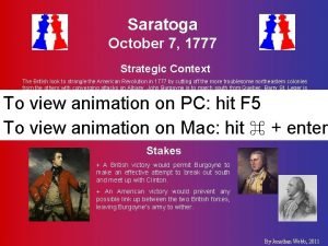 Saratoga October 7 1777 Strategic Context The British