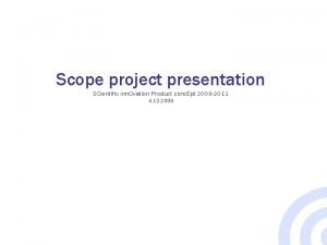 Scope project presentation SCientific inn Ovation Product conc