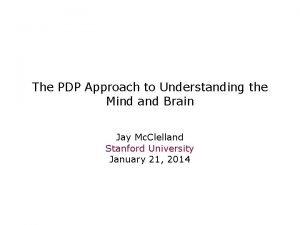 The PDP Approach to Understanding the Mind and