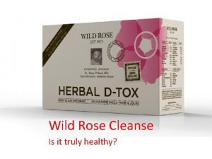Wild rose cleanse