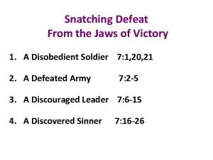 Snatching Defeat From the Jaws of Victory 1