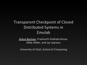 Transparent Checkpoint of Closed Distributed Systems in Emulab