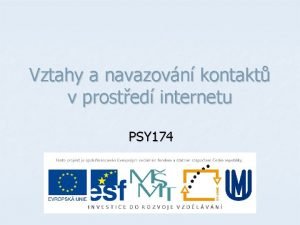 Vztahy a navazovn kontakt v prosted internetu PSY