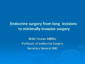 Endocrine surgery from long incisions to minimally invasive