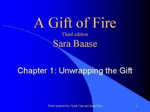 A Gift of Fire Third edition Sara Baase