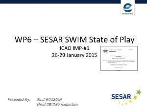 Delivering Digital Services WP 6 SESAR SWIM State