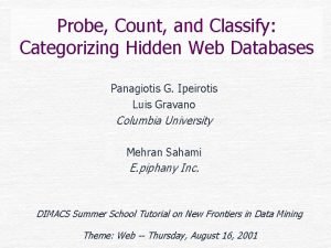 Probe Count and Classify Categorizing Hidden Web Databases