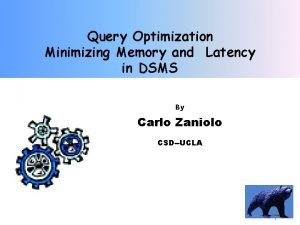 Query Optimization Minimizing Memory and Latency in DSMS
