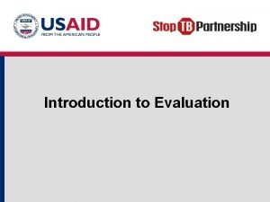 Introduction to Evaluation Objectives Introduce the five categories