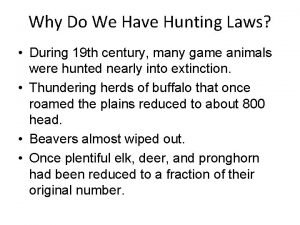 Why do we have hunting laws and regulations