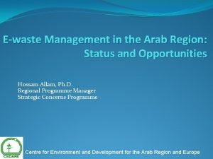 Ewaste Management in the Arab Region Status and