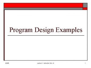 Program Design Examples 9206 Lecture 3 Instruction Set