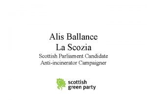 Alis Ballance La Scozia Scottish Parliament Candidate Antiincinerator