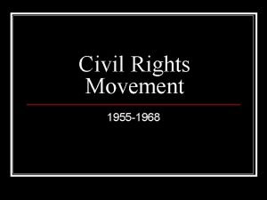 Civil Rights Movement 1955 1968 n Black Codes