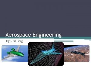 Aerospace Engineering By Neil Berg Education An Aerospace