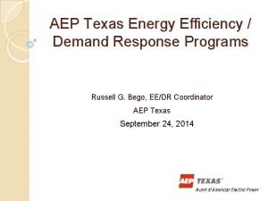 AEP Texas Energy Efficiency Demand Response Programs Russell