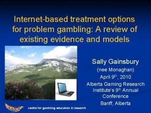 Internetbased treatment options for problem gambling A review