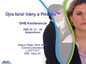 jra tra Irny a Piramis TM OHE Konferencia