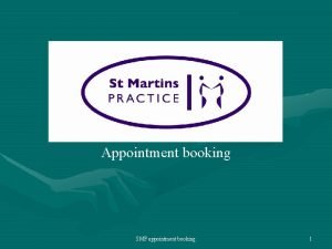 Appointment booking SMP appointment booking 1 Programme Why