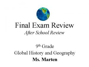 Final Exam Review After School Review 9 th
