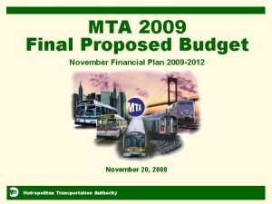 MTA 2009 Final Proposed Budget November Financial Plan