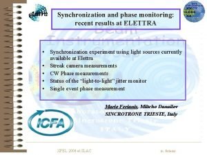 Synchronization and phase monitoring recent results at ELETTRA