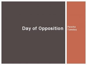 Day of Opposition Pascha Tuesday Theme Gods opposition