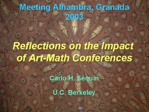 Meeting Alhambra Granada 2003 Reflections on the Impact
