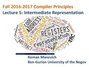 Fall 2016 2017 Compiler Principles Lecture 5 Intermediate
