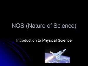 NOS Nature of Science Introduction to Physical Science