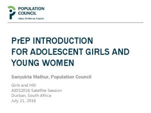 Pr EP INTRODUCTION FOR ADOLESCENT GIRLS AND YOUNG