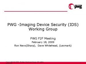 PWG Imaging Device Security IDS Working Group PWG