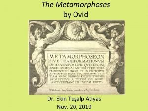 The Metamorphoses by Ovid Dr Ekin Tualp Atiyas