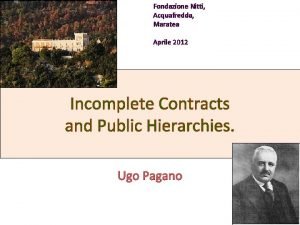 Fondazione Nitti Acquafredda Maratea Aprile 2012 Incomplete Contracts