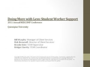 Doing More with Less Student Worker Support 2011