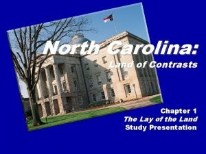 North Carolina Land of Contrasts Chapter 1 The