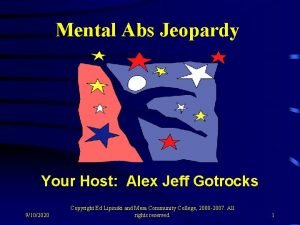 Mental Abs Jeopardy Your Host Alex Jeff Gotrocks