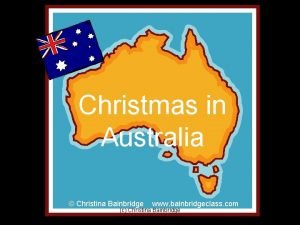 Christmas in Australia Christina Bainbridge www bainbridgeclass com