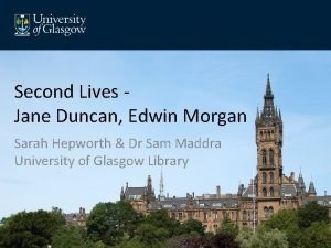 Second Lives Jane Duncan Edwin Morgan Sarah Hepworth