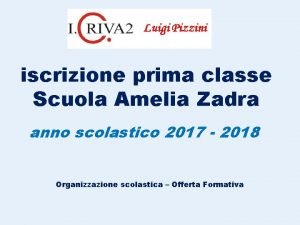 iscrizione prima classe Scuola Amelia Zadra anno scolastico