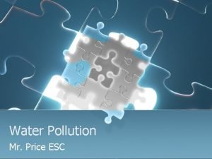 Water Pollution Mr Price ESC Water Resources l