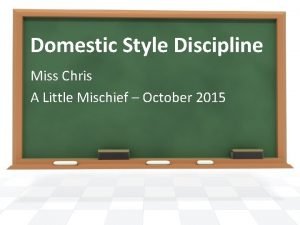 Discipline and the modern miss